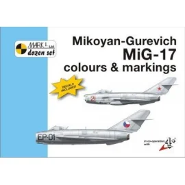 Mikoyan MiG-17 Fresco Color and Markings and 1:72 decals for 12 aircraft