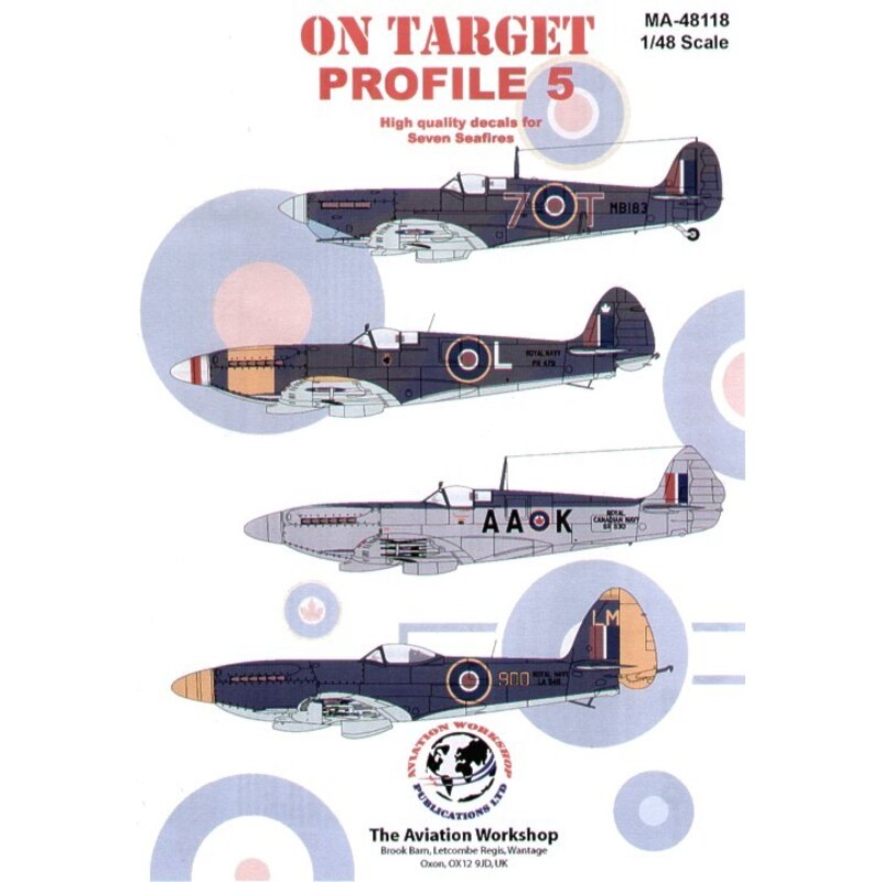 On Target Seafires (7) Mk.IIc MB138 7-T 880NAS HMS Argus LR792/K 834NAS HMS Battler East Indies Fleet Mk.III PR256 S-146 894NAS 