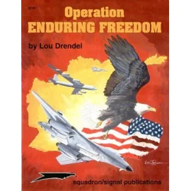 Operation Enduring Freedom by Lou Drendel US Military Operations in Afghanistan 2001-2002 (Specials Series)