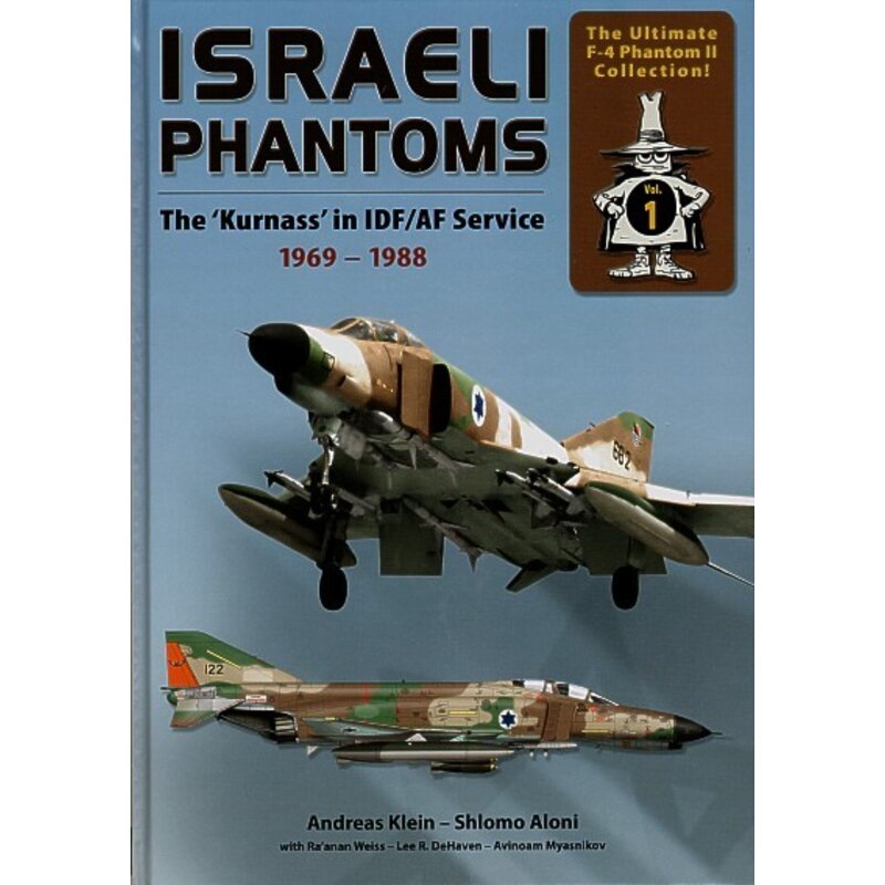 Israeli Phantoms The Kurnass in Israeli Defence Force/IDF/AF Service 1969-1988