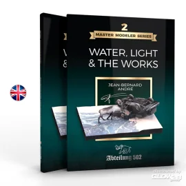 MASTER MODELER SERIES 2. WATER, LIGHT & THE WORKS by Jean Bernard André (English) Buch 