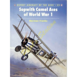 Aircraft of the Aces n°52 - Sopwith Camel Aces of 