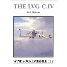 LVG C.IV by Peter M Grosz (Windsock Datafiles)